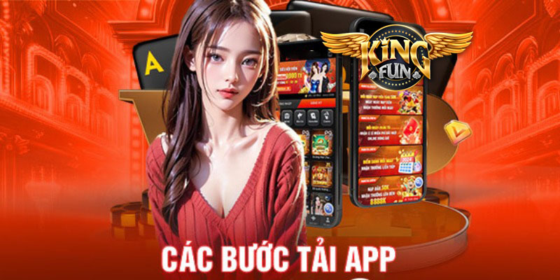 Lợi ích khi tải và sử dụng Kingfun247